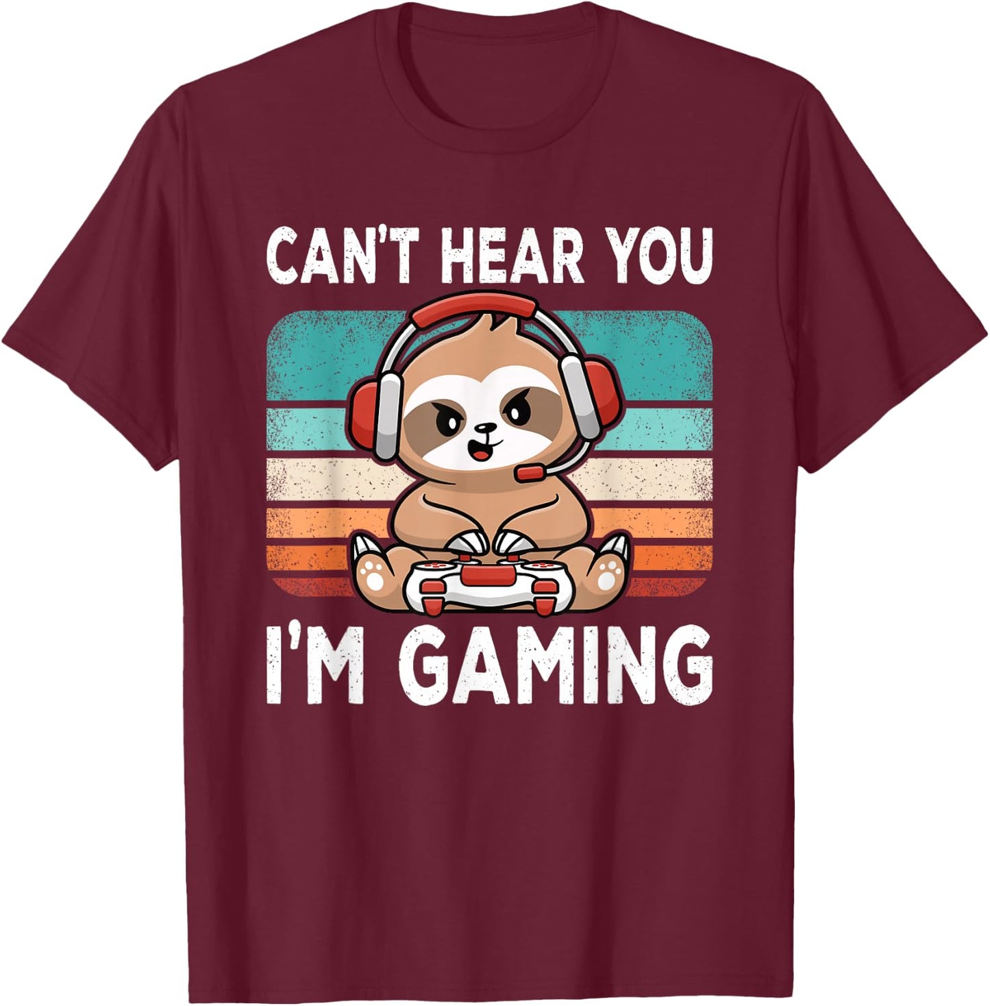 Can't Hear You I'm Gaming Funny Video Game Retro Gamer Boys T-Shirt - T-Shirt | Maroon