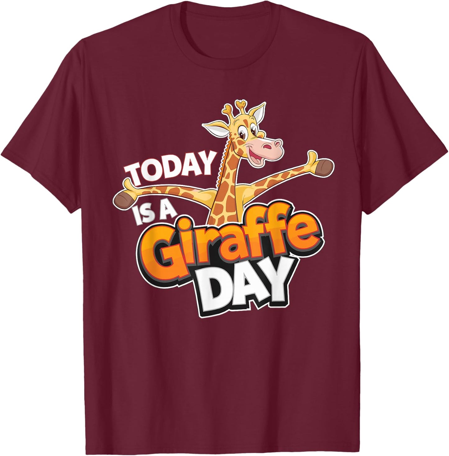 Childrens Today is a Giraffe Day Design | Kids Giraffe T-Shirt - T-Shirt | Maroon