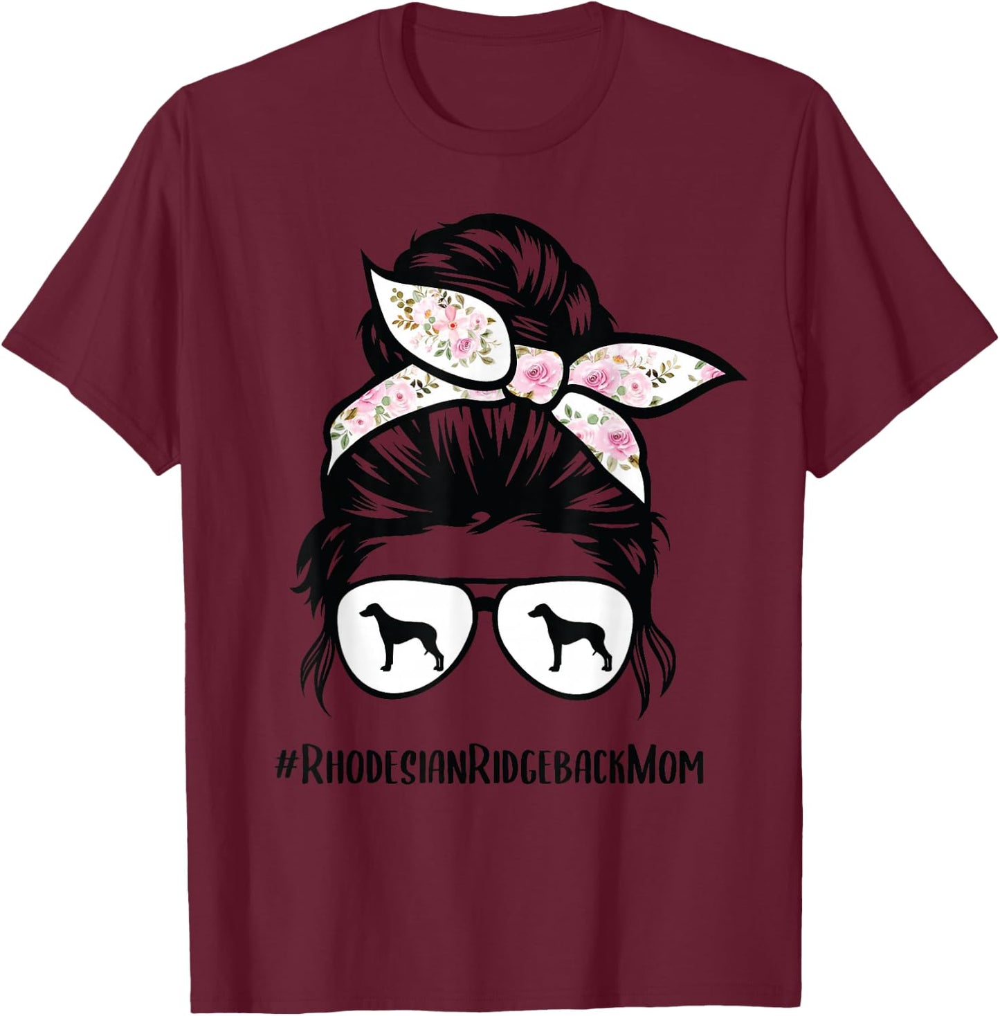 Rhodesian Ridgeback Mom Dog Messy Bun Hair Glasses , gray, s T-Shirt - T-Shirt | Maroon