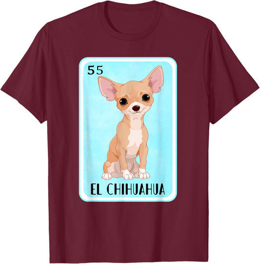 Funny Spanish-Mexican Bingo Gifts - El Chihuahua T-Shirt - T-Shirt | Maroon