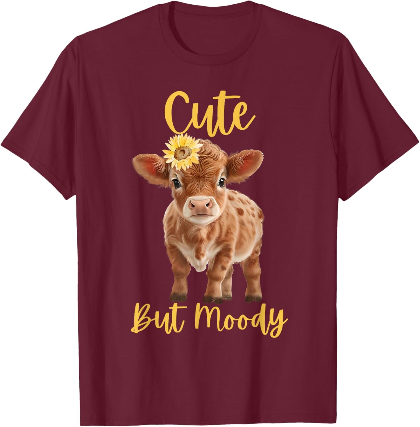 Cute Cow-Moody Cow Lovers Farm Cowgirl Baby Cow an Sunflower T-Shirt - T-Shirt | Maroon