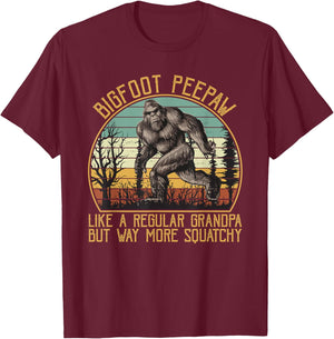 Bigfoot Peepaw Like A Regular Grandpa But More Squatchy T-Shirt - T-Shirt | Maroon