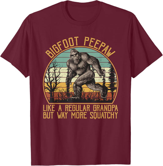 Bigfoot Peepaw Like A Regular Grandpa But More Squatchy T-Shirt - T-Shirt | Maroon