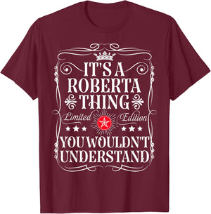 Roberta Name Its A Roberta Thing You Wouldn't Understand T-Shirt - T-Shirt | Maroon