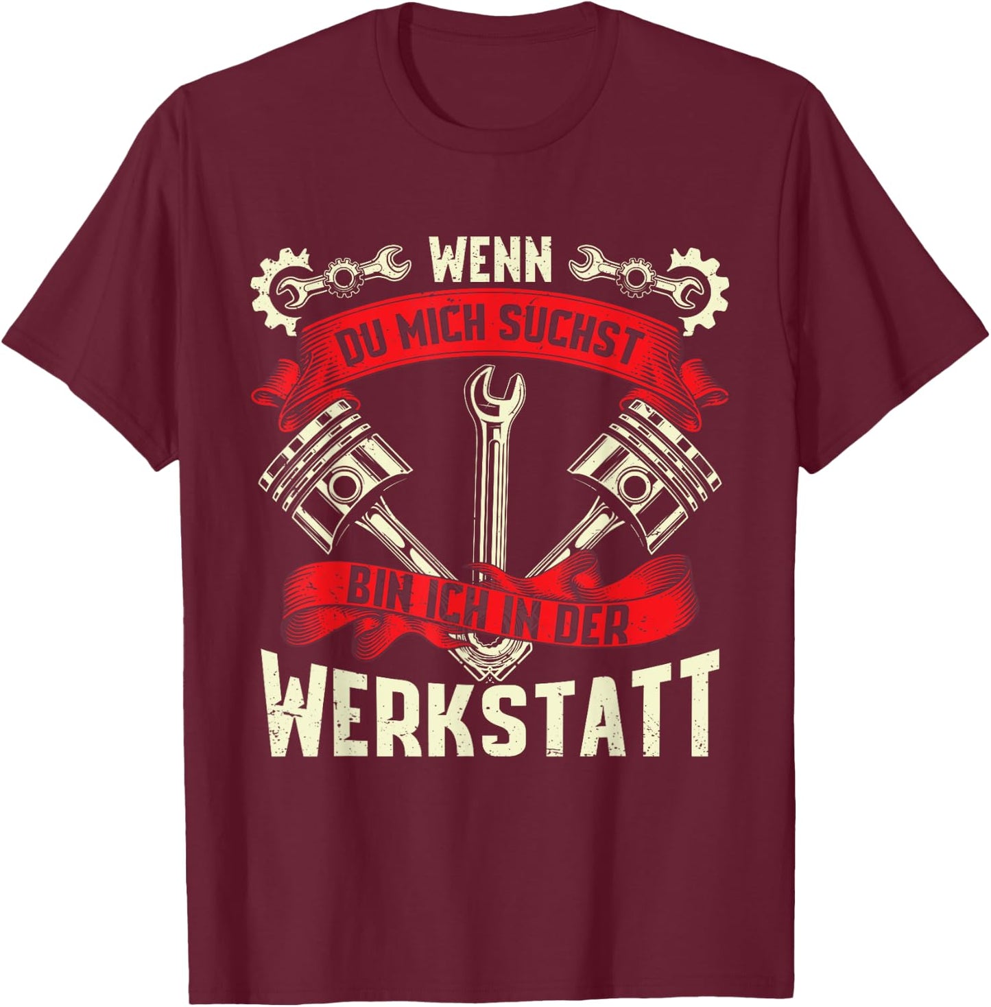 with German Text "Ich Bin In Der Werkstatt [German Language], black T-Shirt - T-Shirt | Maroon