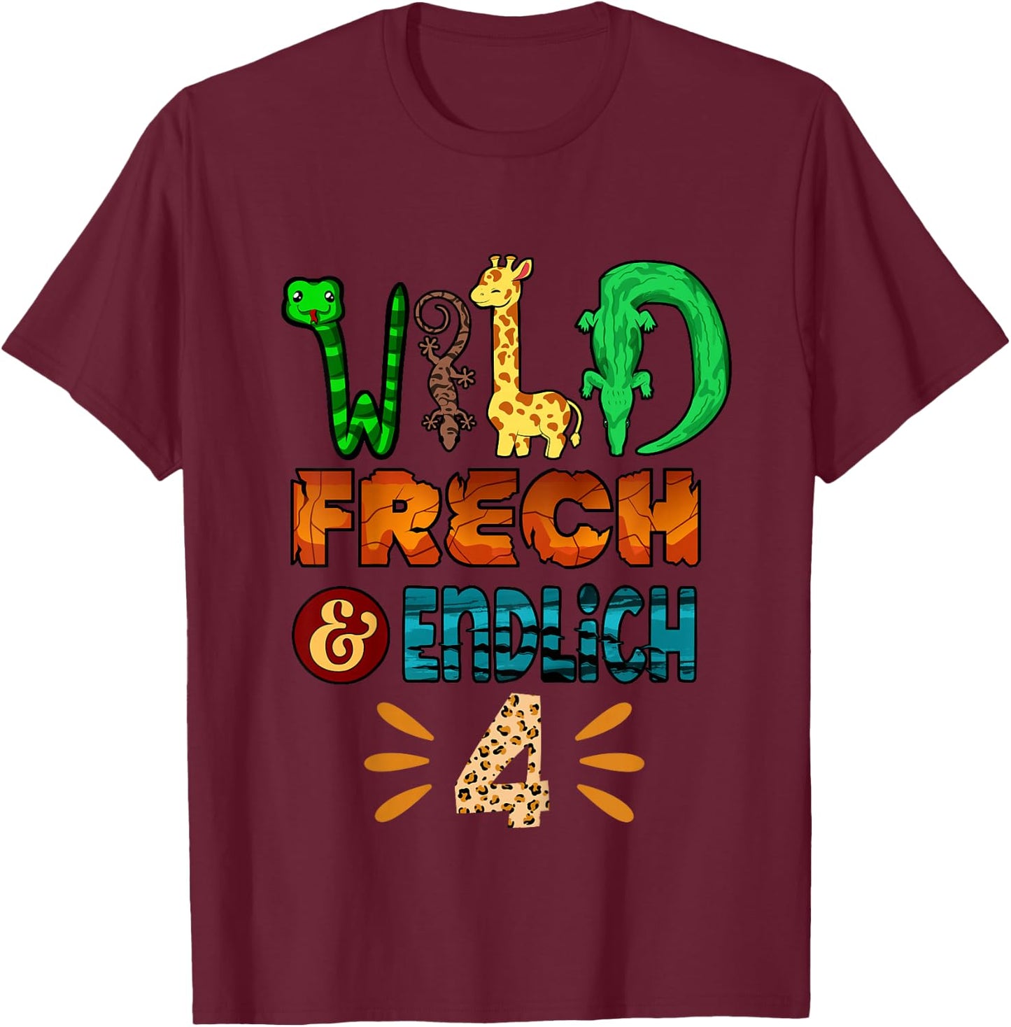 Wild Frech Und Endlich 4 Jahre Geburtstagsshirt Geburtstag T-Shirt - T-Shirt | Maroon