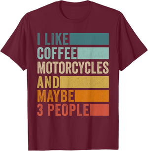 I Like Coffee Motorcycles & Maybe 3 People Vintage Retro T-Shirt - T-Shirt | Maroon