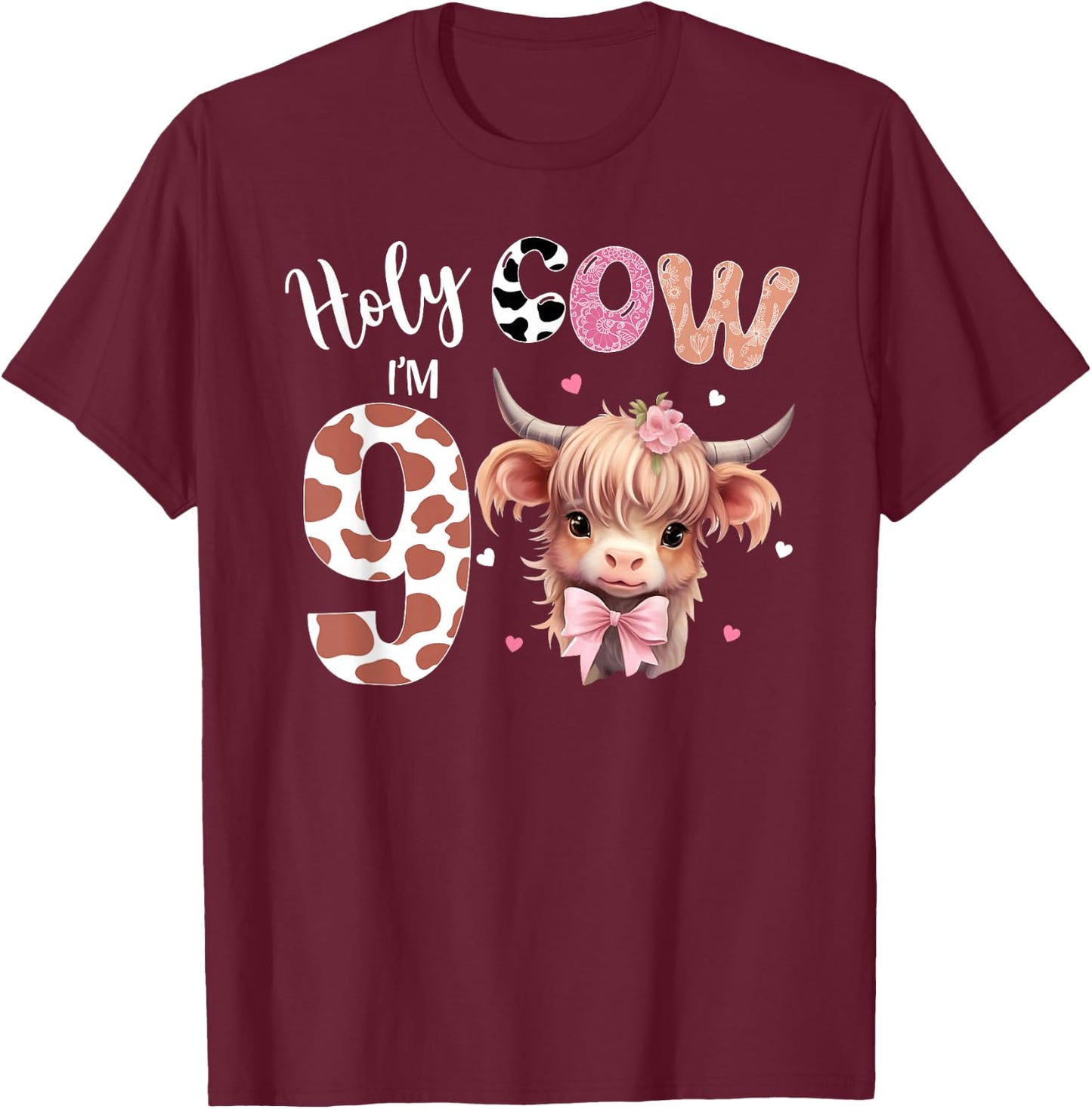 Holy Cow I'm 9 Highland Cow Print Shirt 9th Birthday Girl T-Shirt - T-Shirt | Maroon