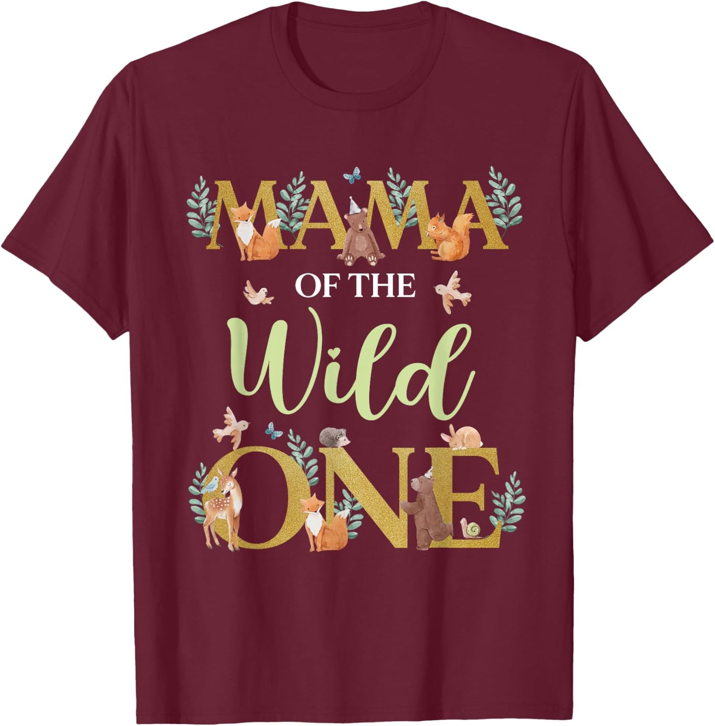 Mama of The Wild One Birthday 1st Woodland Forest Animals T-Shirt - T-Shirt | Maroon
