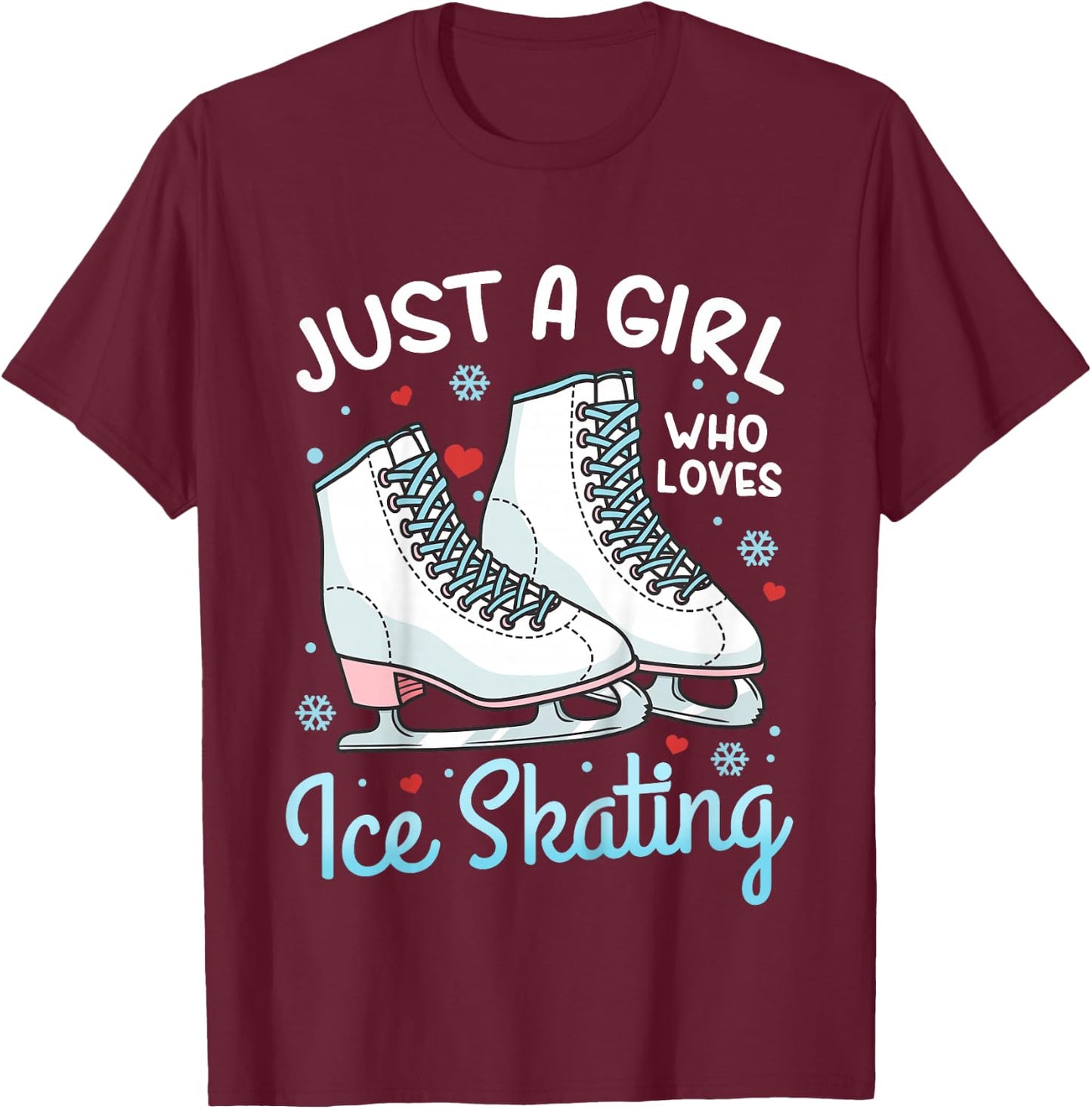 Kids Ice Skating Figure Skating Just a Girl Who Loves Ice Skating T-Shirt - T-Shirt | Maroon