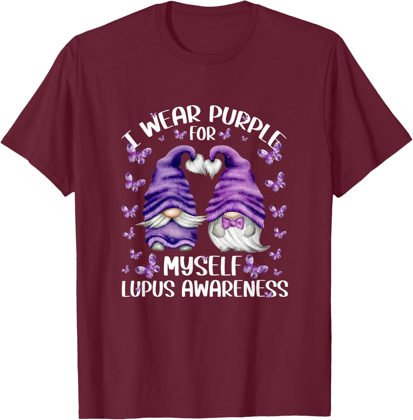 Purple Gnome For Lupus Awareness - I Wear Purple For Myself T-Shirt - T-Shirt | Maroon