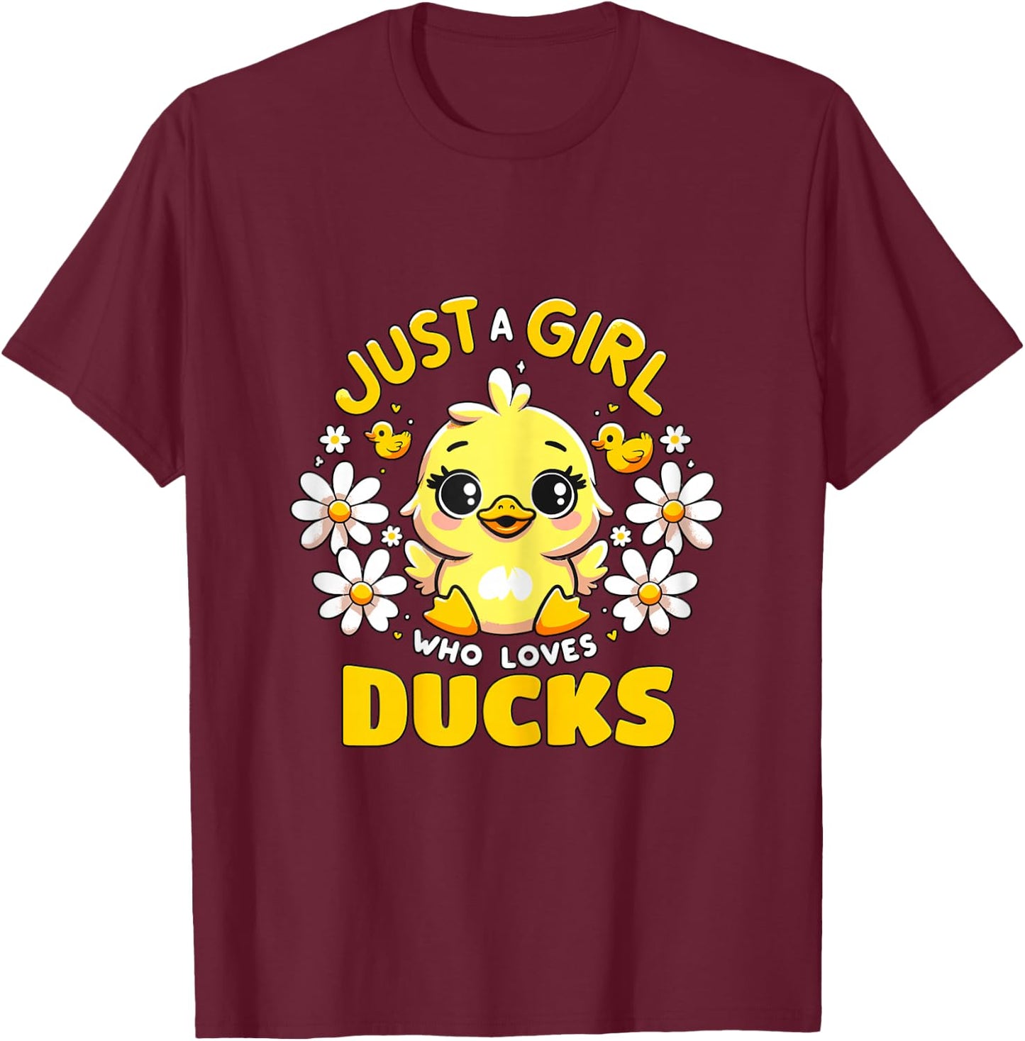 Just a Girl who loves Ducks T-Shirt - T-Shirt | Maroon