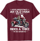 Never Underestimate Old Man Who Still Rides A Trike 70s T-Shirt - T-Shirt | Maroon