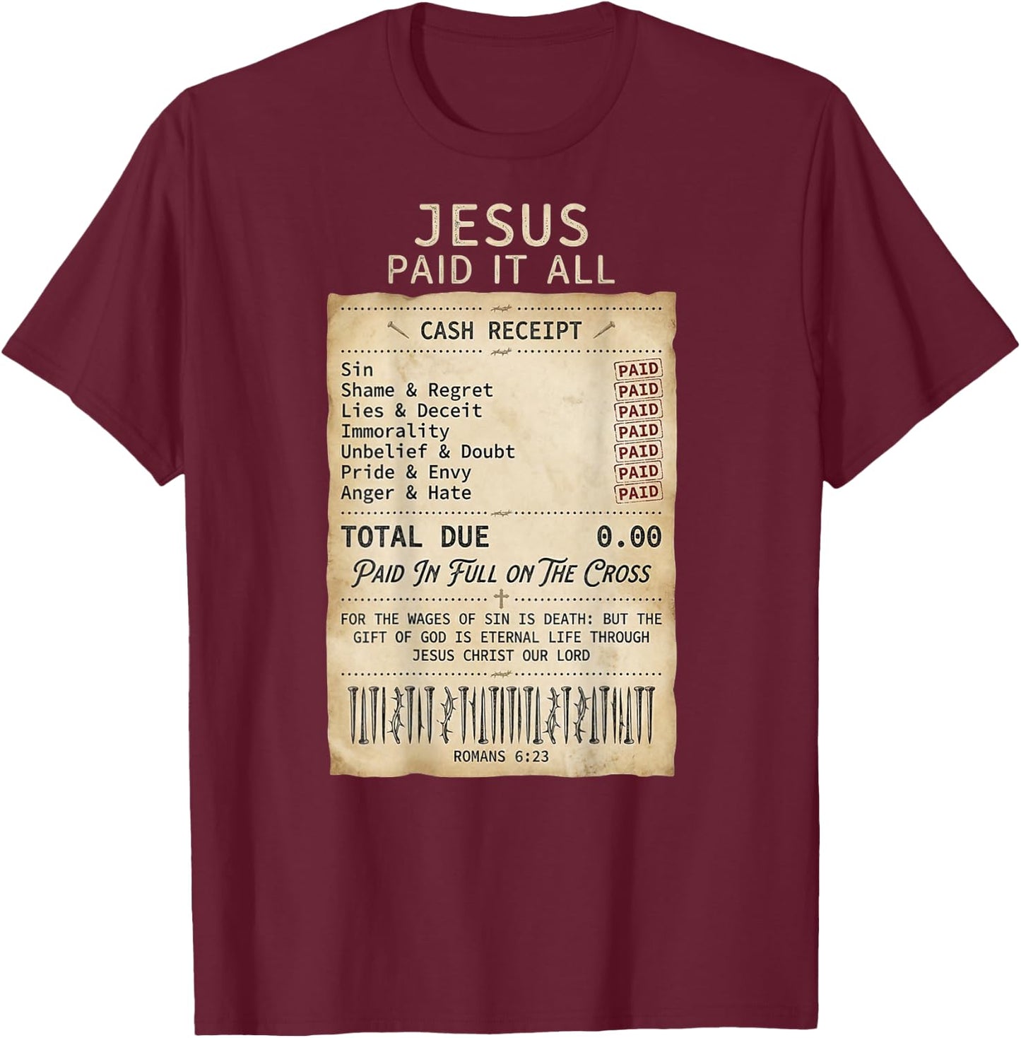 Jesus Paid It All Receipt Religious Christian Retro on Back T-Shirt - T-Shirt | Maroon