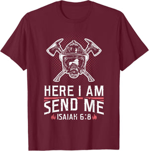 Firefighter Here I Am Send Me Isaiah 6:8 T-Shirt - T-Shirt | Maroon
