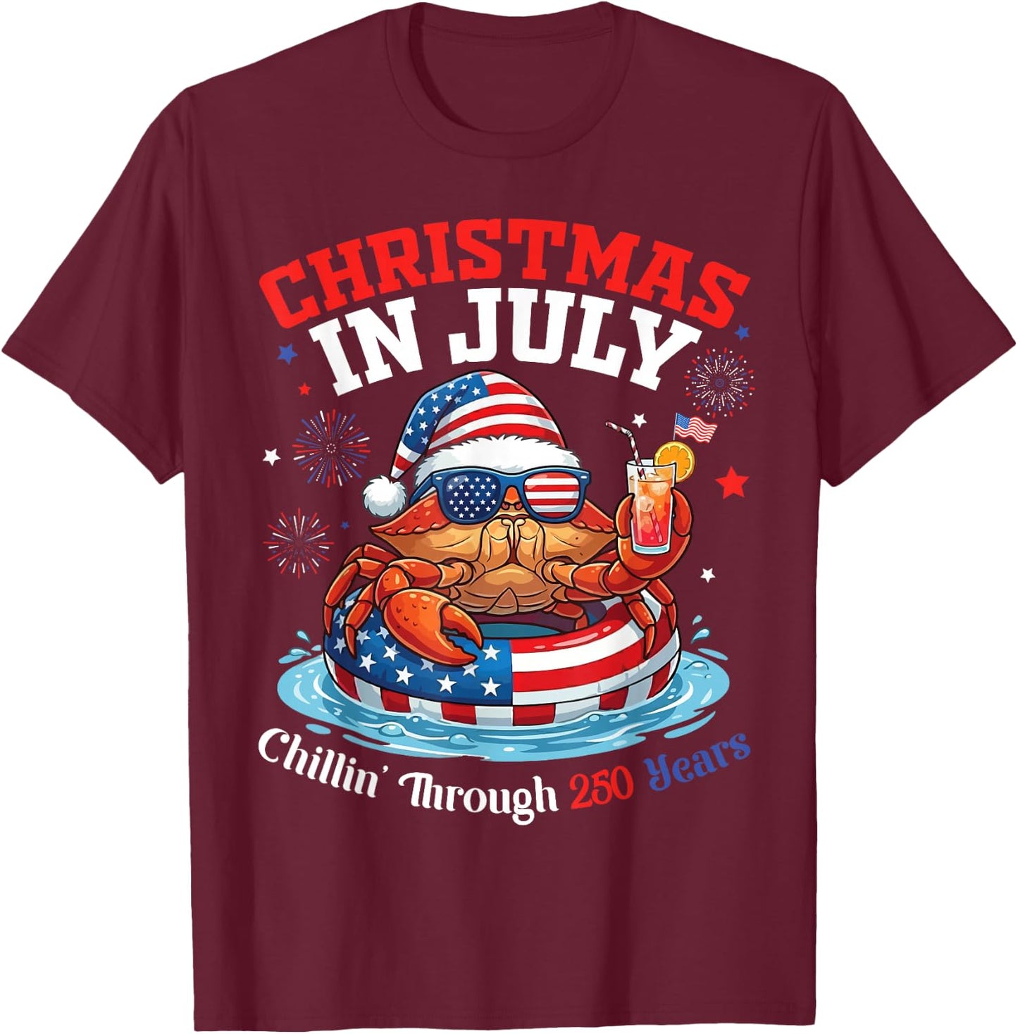 Merry Christmas in July Day Crab Chillin Through 250 Yrs T-Shirt - T-Shirt | Maroon