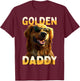 Golden Daddy Dad Father's Day Dad Golden Retriever Dad T-Shirt - T-Shirt | Maroon