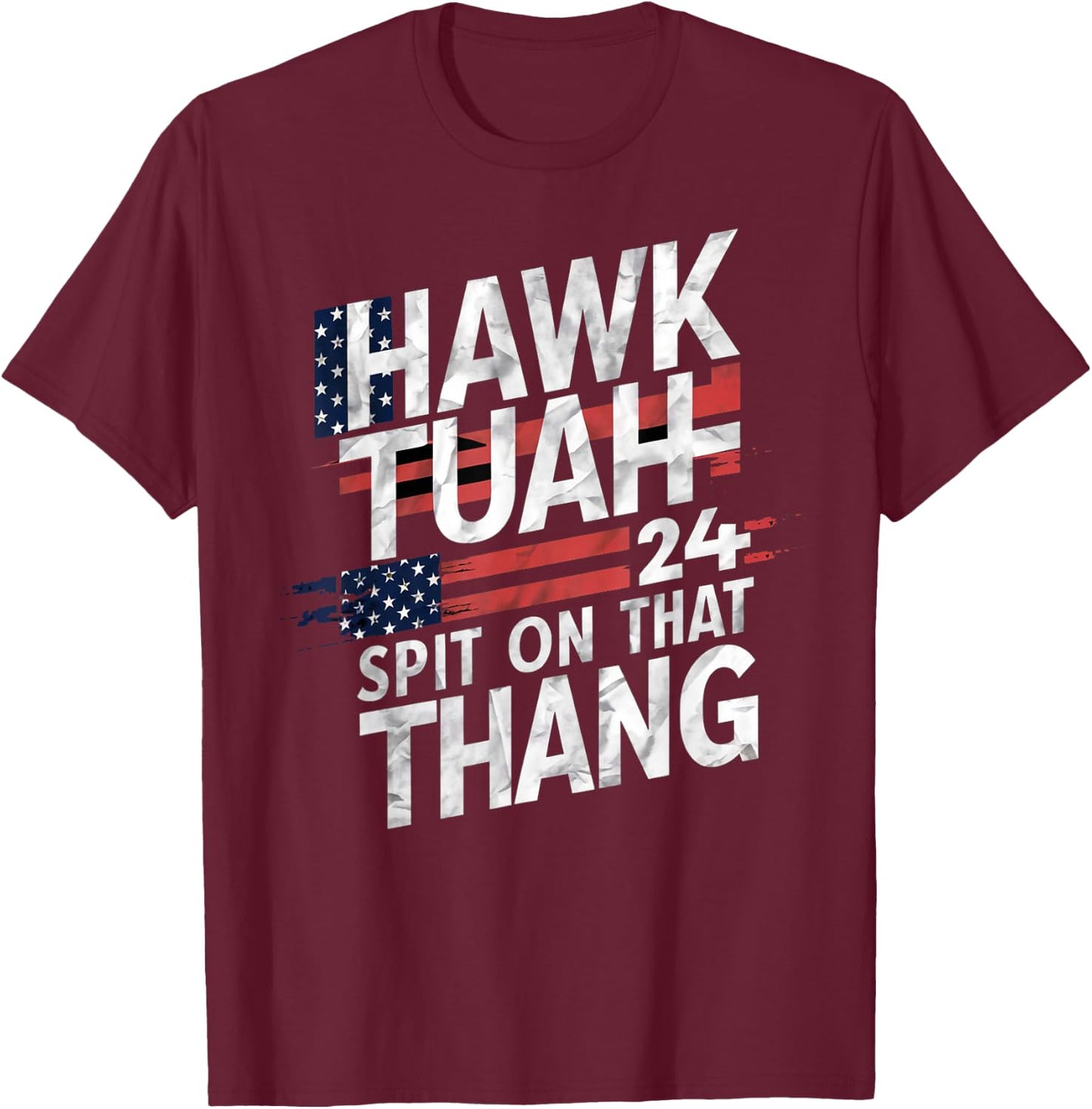 Hawk Tuah Patriotic Inspiration Co. -Adults Black Cotton Blend Modern, Lightweight, Classic Fit Patriotic Typography Design T-Shirt - T-Shirt | Maroon