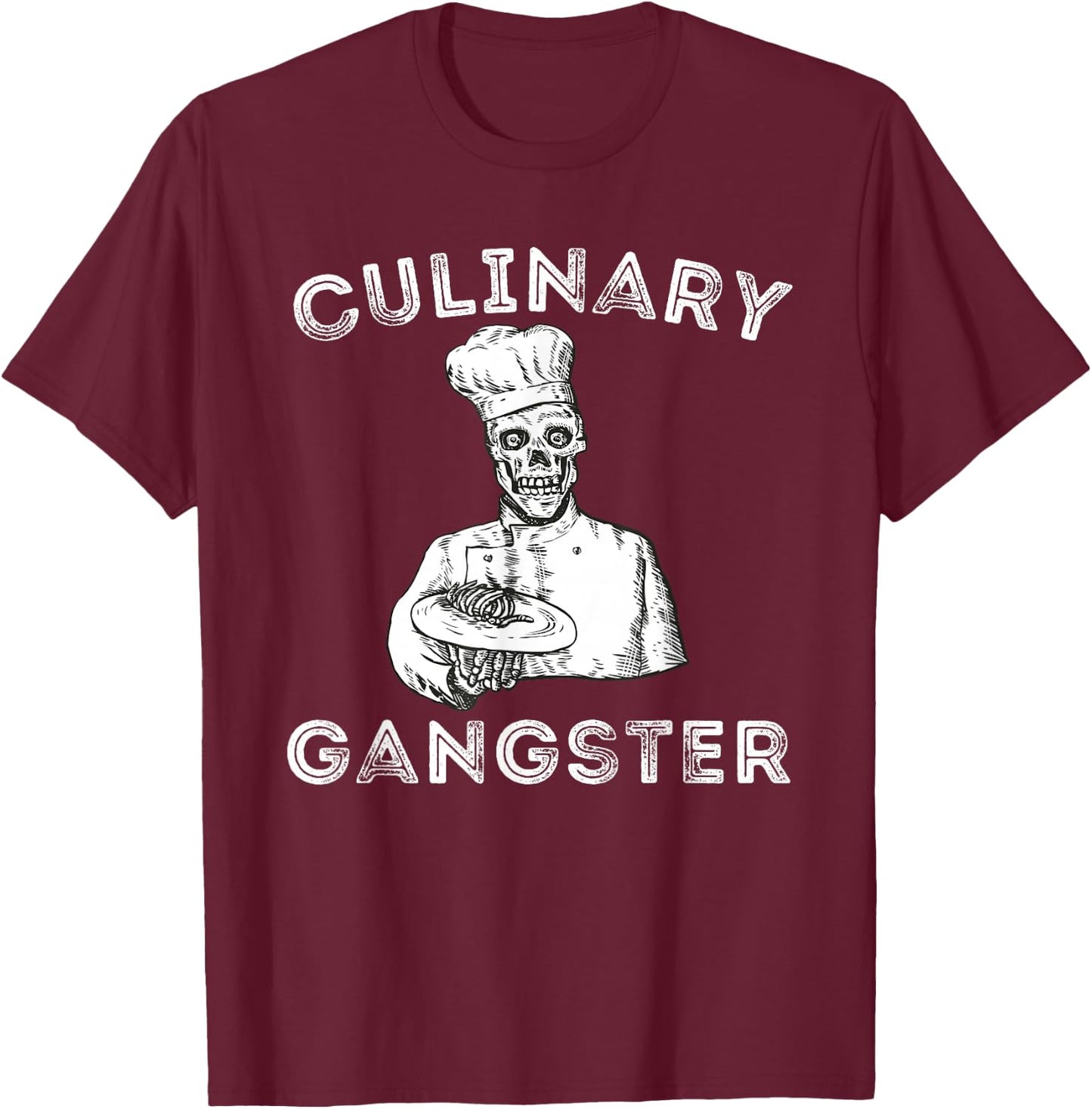 Funny Cooking & Chef Shirts - Culinary Gangster - Adult - Black - Small - Short Sleeve - - Classic Fit - Cotton - Novelty - Birthday T-Shirt - T-Shirt | Maroon