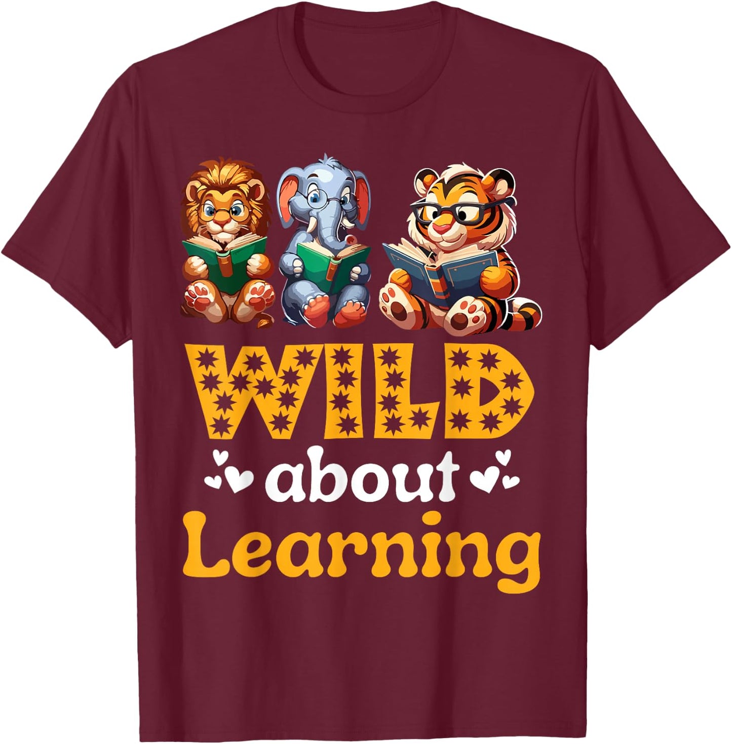 Wild About Learning Teacher Appreciation Back To School Kids T-Shirt - T-Shirt | Maroon