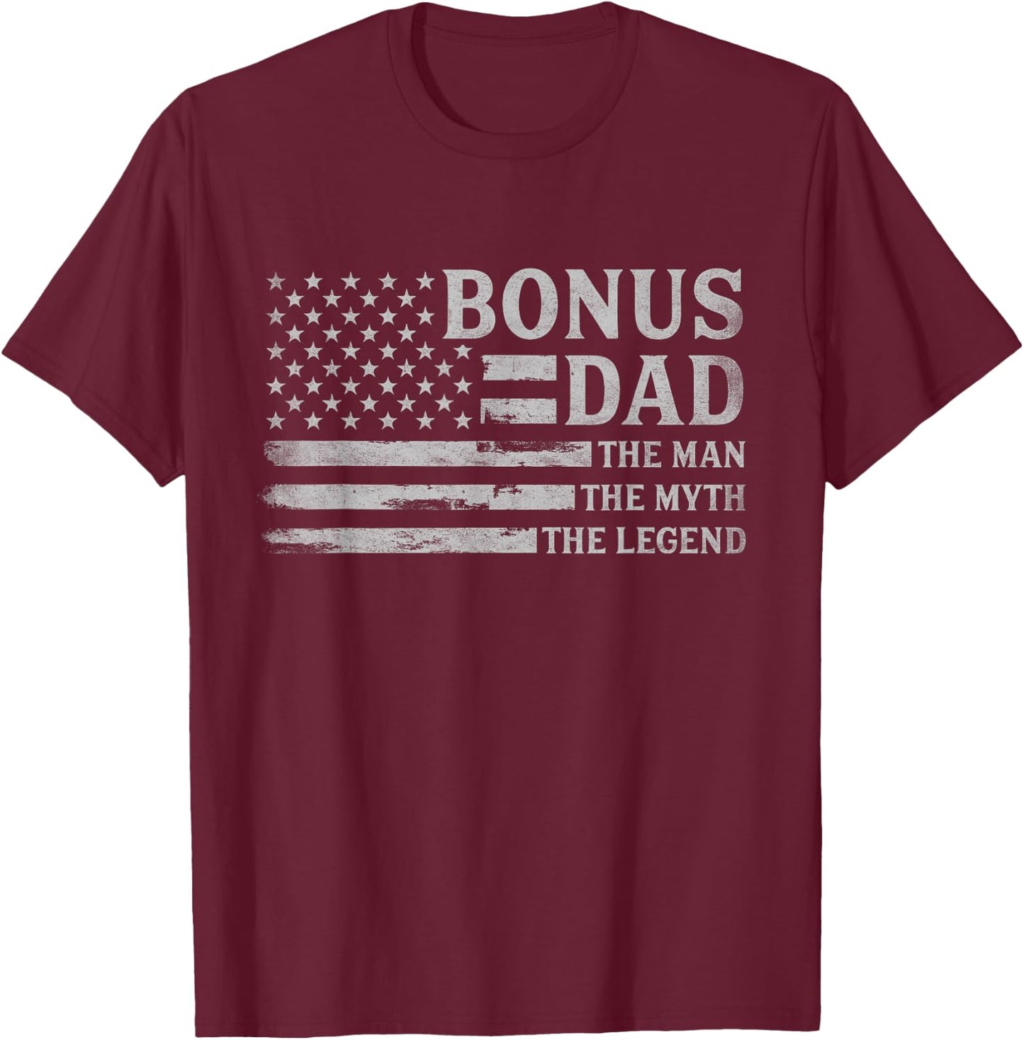 Bonus Dad Man Myth Legend Grey USA Flag Fathers Day Step Dad T-Shirt - T-Shirt | Maroon