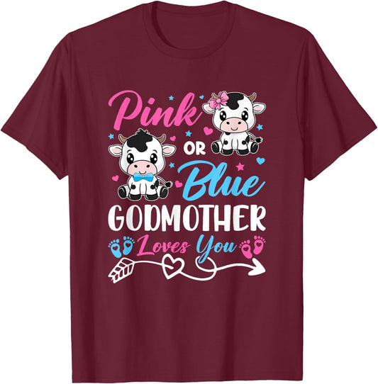 Pink Or Blue Godmother Loves You Cow Baby Gender Reveal Baby T-Shirt - T-Shirt | Maroon