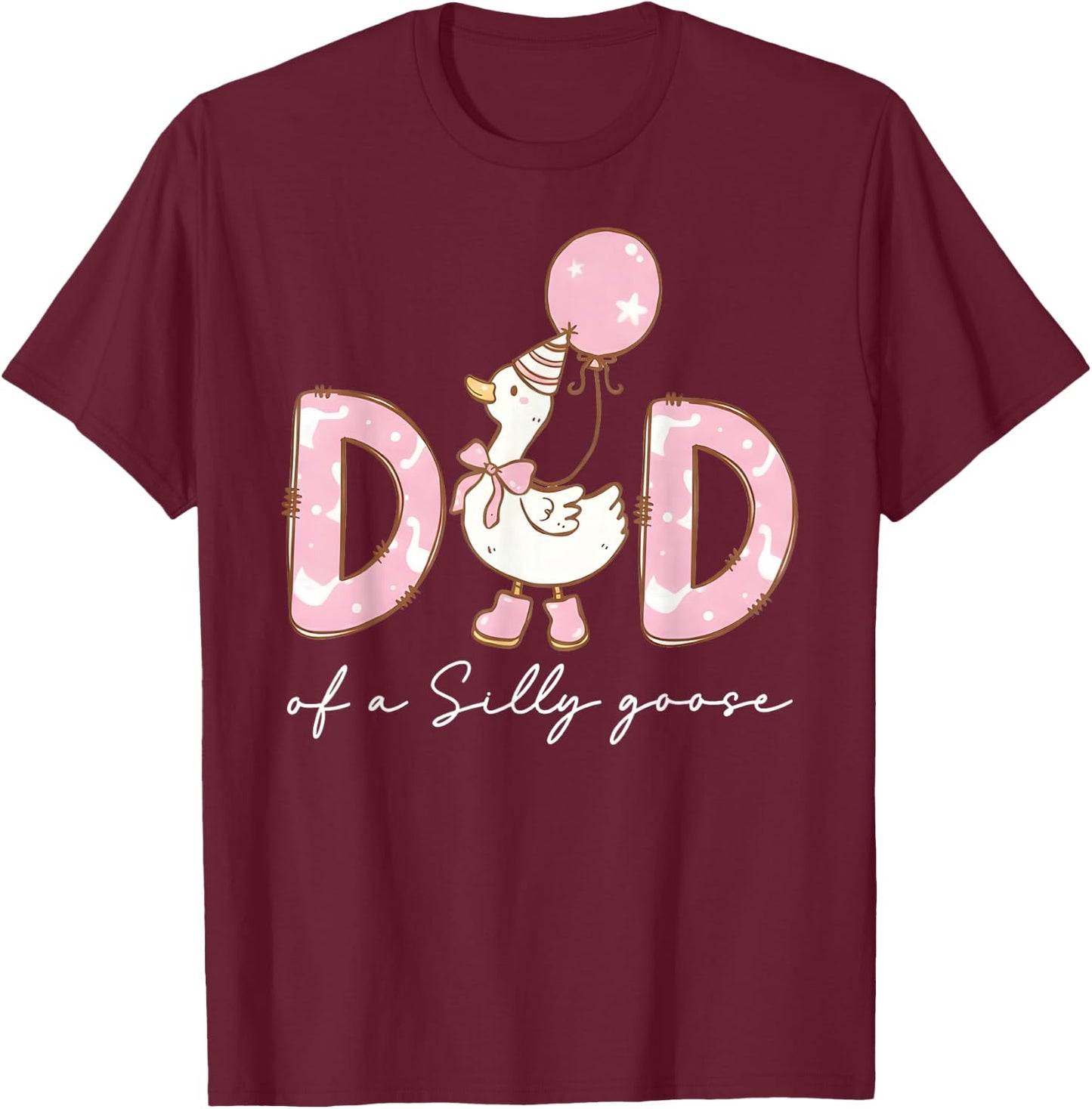 Dad of The Silly Goose Birthday Matching Family Party T-Shirt - T-Shirt | Maroon