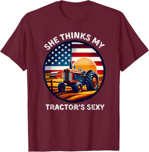 She Thinks My Tractors Sexy for Rural Producers and Farmers T-Shirt - T-Shirt | Maroon