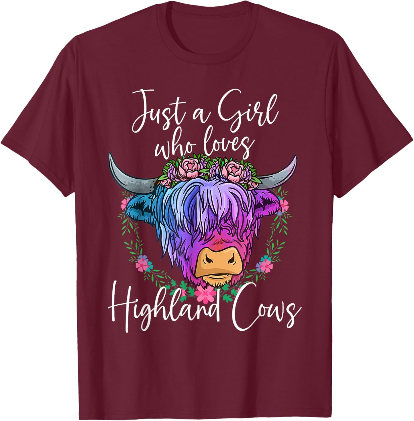 Highland Cow Gifts Women Just a Girl Who Loves Highland Cows T-Shirt - T-Shirt | Maroon