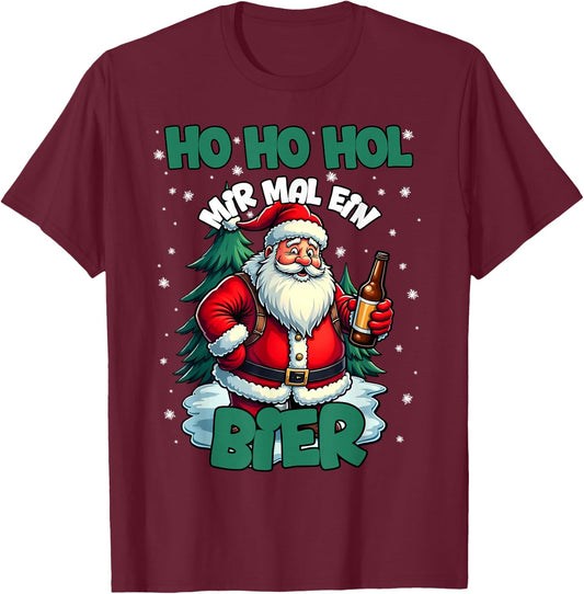 Funny Saying Ho Ho Hol Mir Mal Ein Bier Ugly Christmas , black T-Shirt - T-Shirt | Maroon
