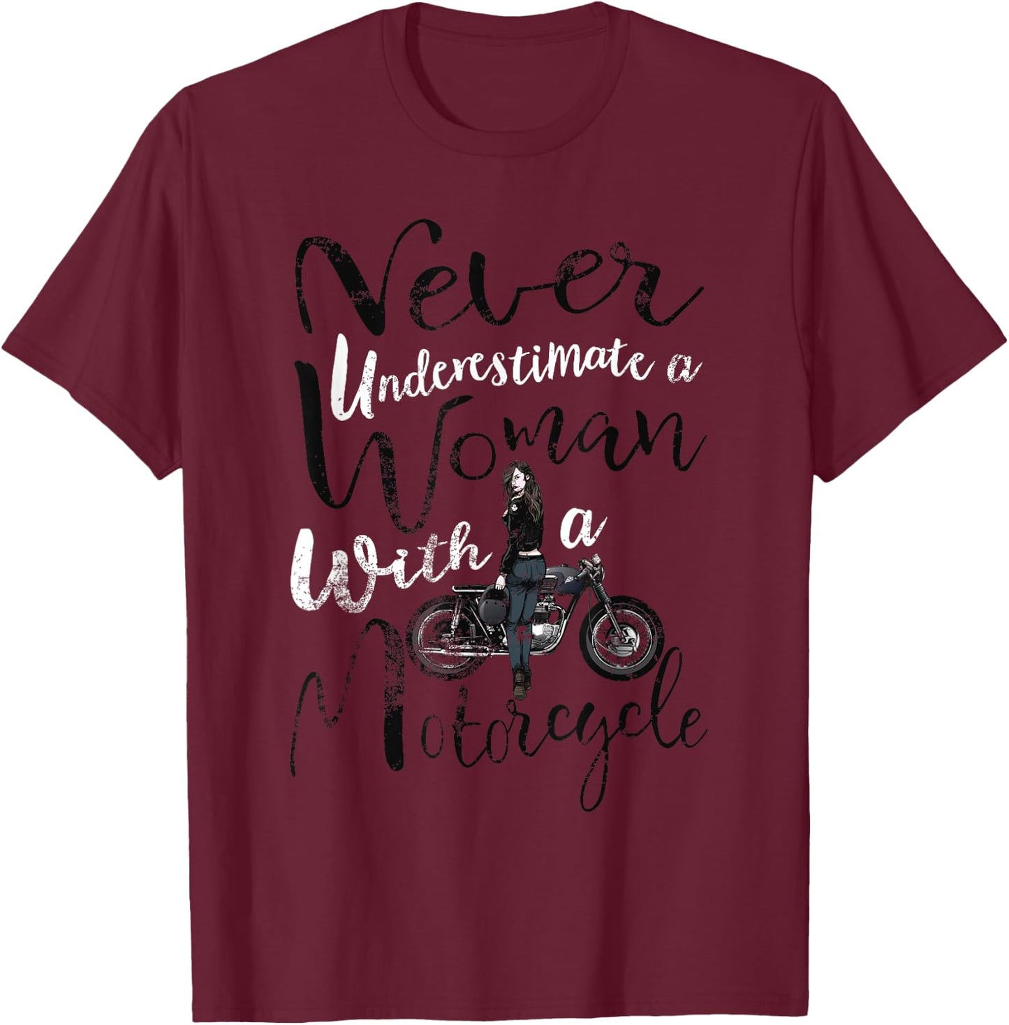 Never Underestimate A Woman With a Motorcycle Funny Quote T-Shirt - T-Shirt | Maroon
