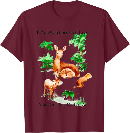 If You Can't See God In All You Can't See God At All T-Shirt - T-Shirt | Maroon