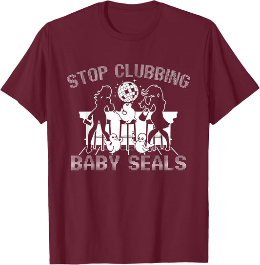 Stop Clubbing Baby Seals Apparel T-Shirt - T-Shirt | Maroon