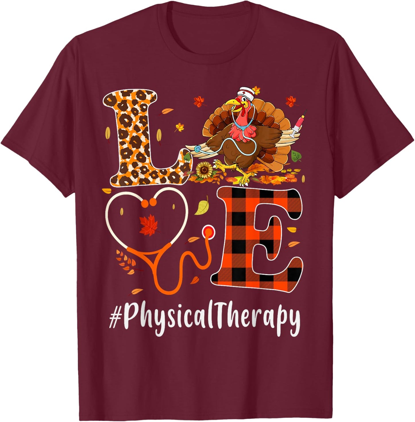 Physical Therapy Love Thanksgiving Leopard Funny Turkey T-Shirt - T-Shirt | Maroon