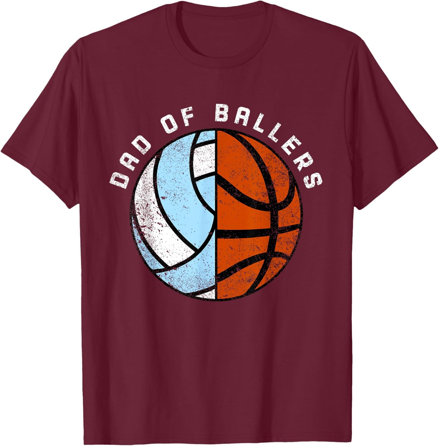Dad Of Ballers Funny Basketball Volleyball Dad T-Shirt - T-Shirt | Maroon