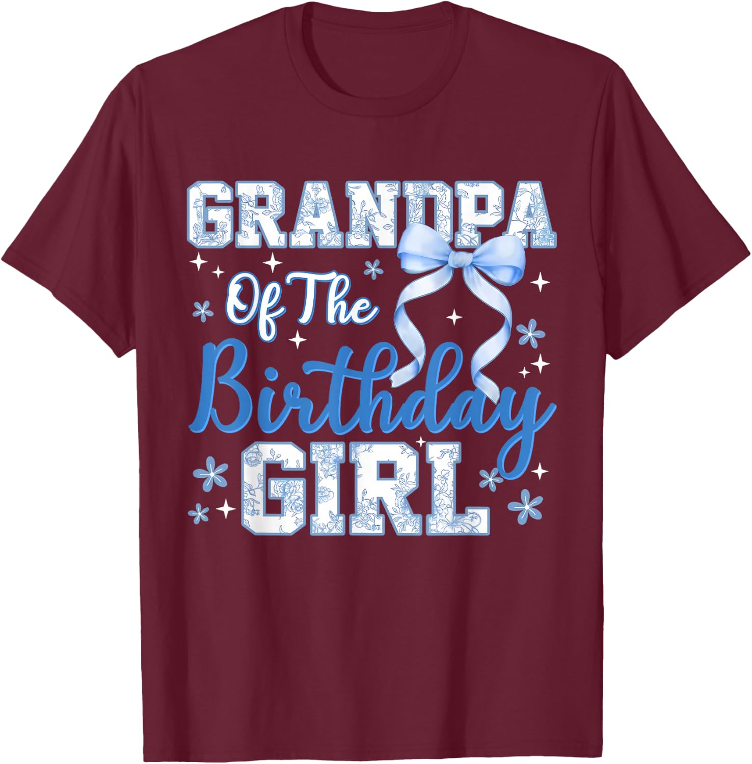 Grandpa of The Birthday Girl Blue Toile Coquette Bow Bday T-Shirt - T-Shirt | Maroon