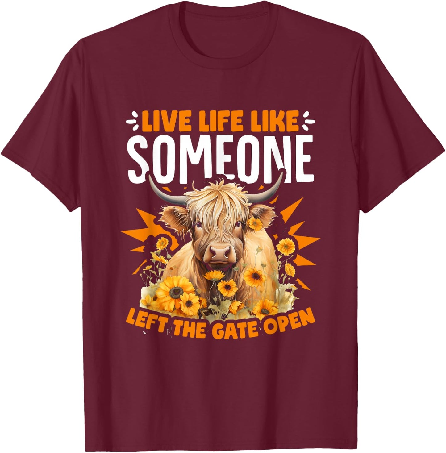 Live Life Cute Farm Cows Cattle Scottish Highland Cow T-Shirt - T-Shirt | Maroon