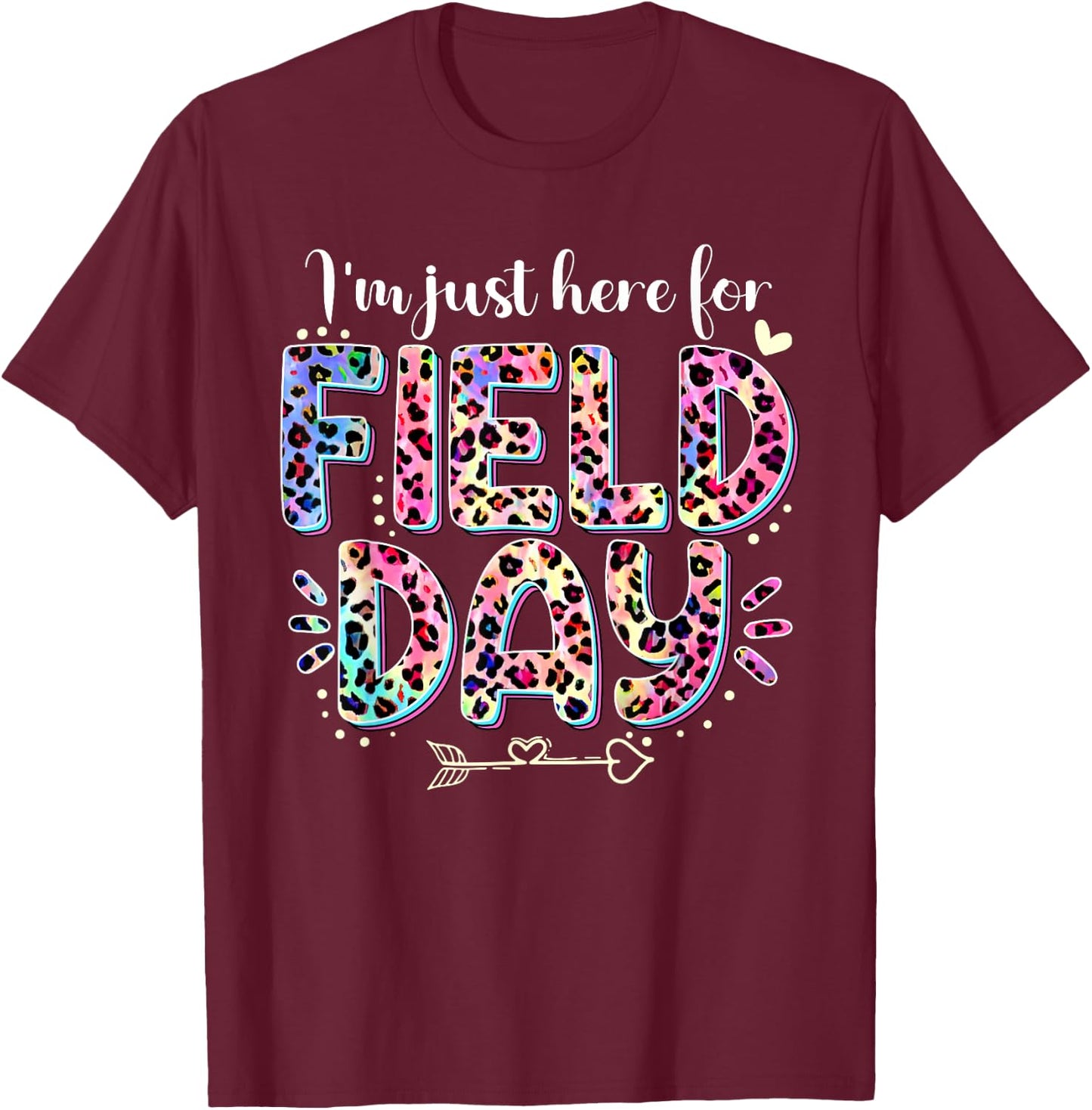 I'm Just Here For Field Day Leopard Tie Dye Last Day School T-Shirt - T-Shirt | Maroon