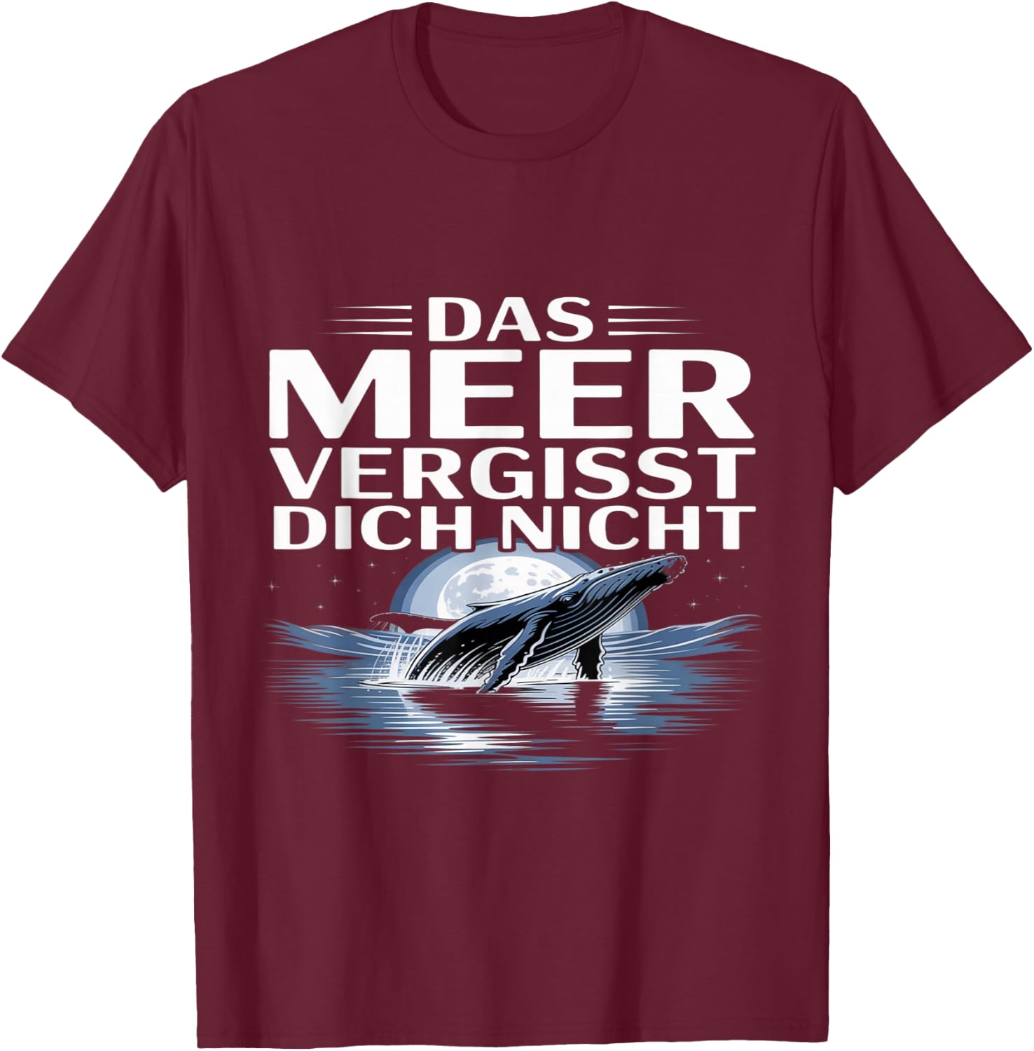 Das Meer Vergisst Dich Nicht Timmy Hope Buckelwal T-Shirt - T-Shirt | Maroon