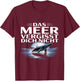 Das Meer Vergisst Dich Nicht Timmy Hope Buckelwal T-Shirt - T-Shirt | Maroon