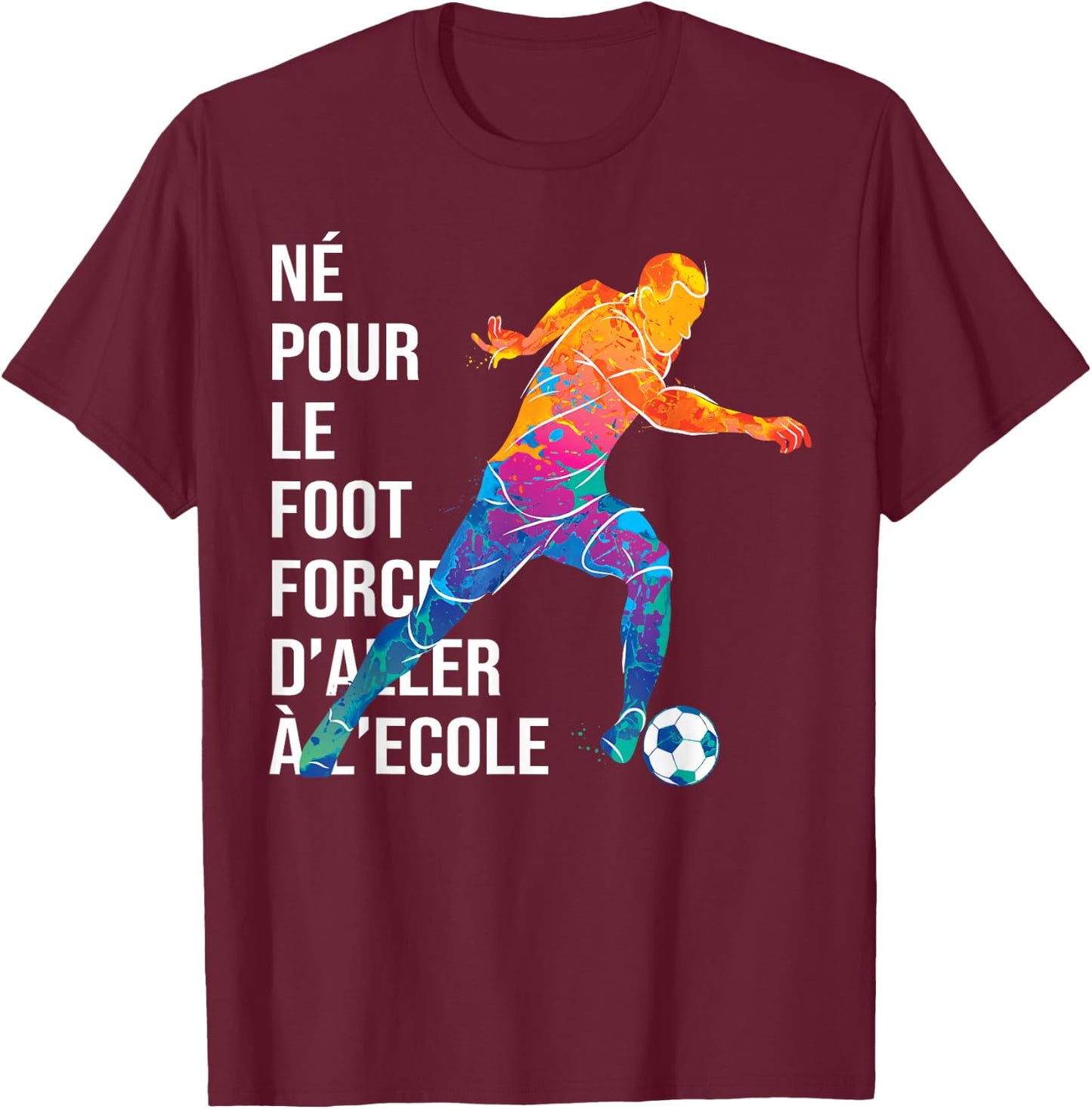 Born For Football Match Football Player Funny , Black, S T-Shirt - T-Shirt | Maroon
