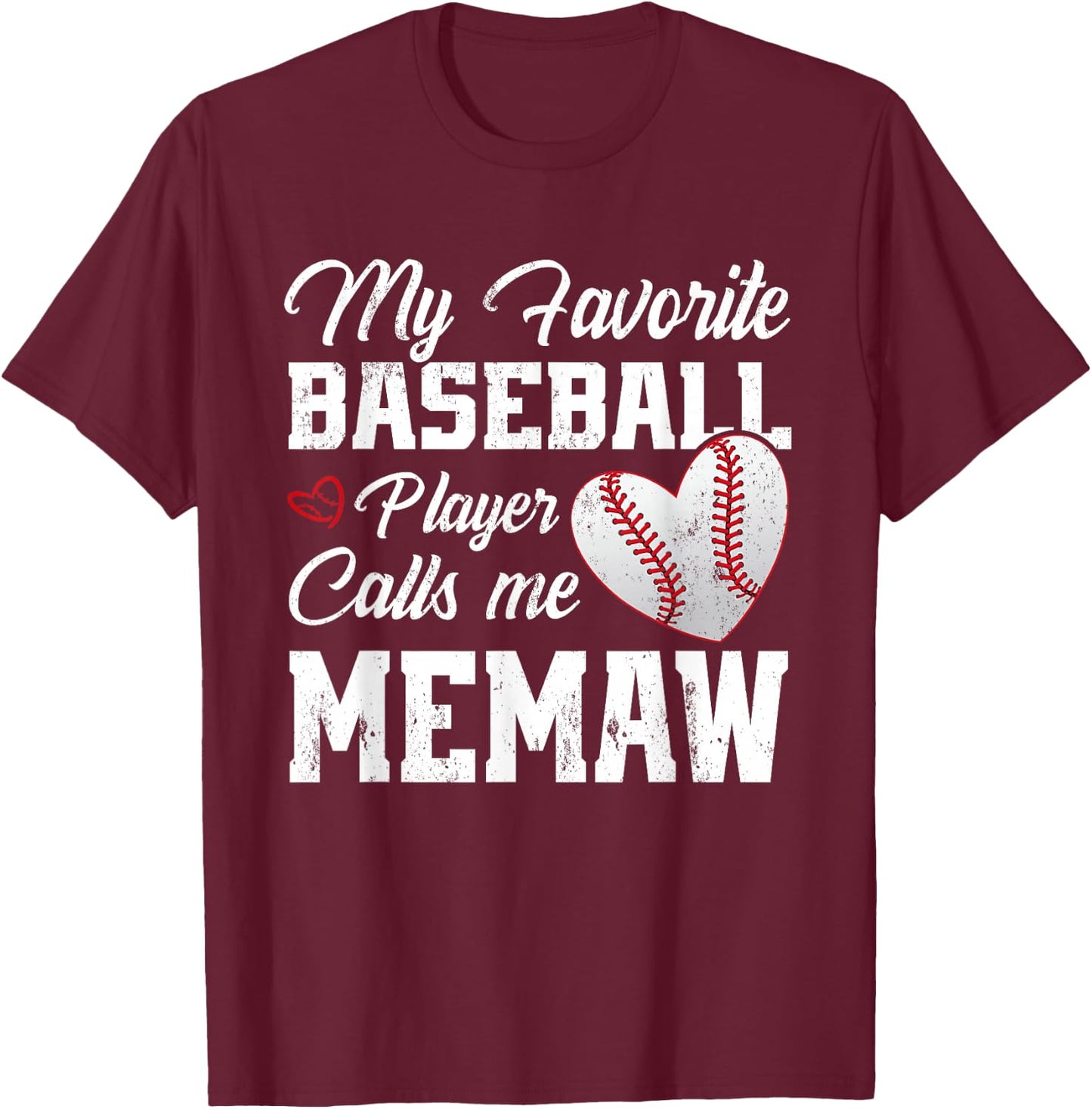 My Favorite Baseball Player Calls Me Memaw T-Shirt - T-Shirt | Maroon