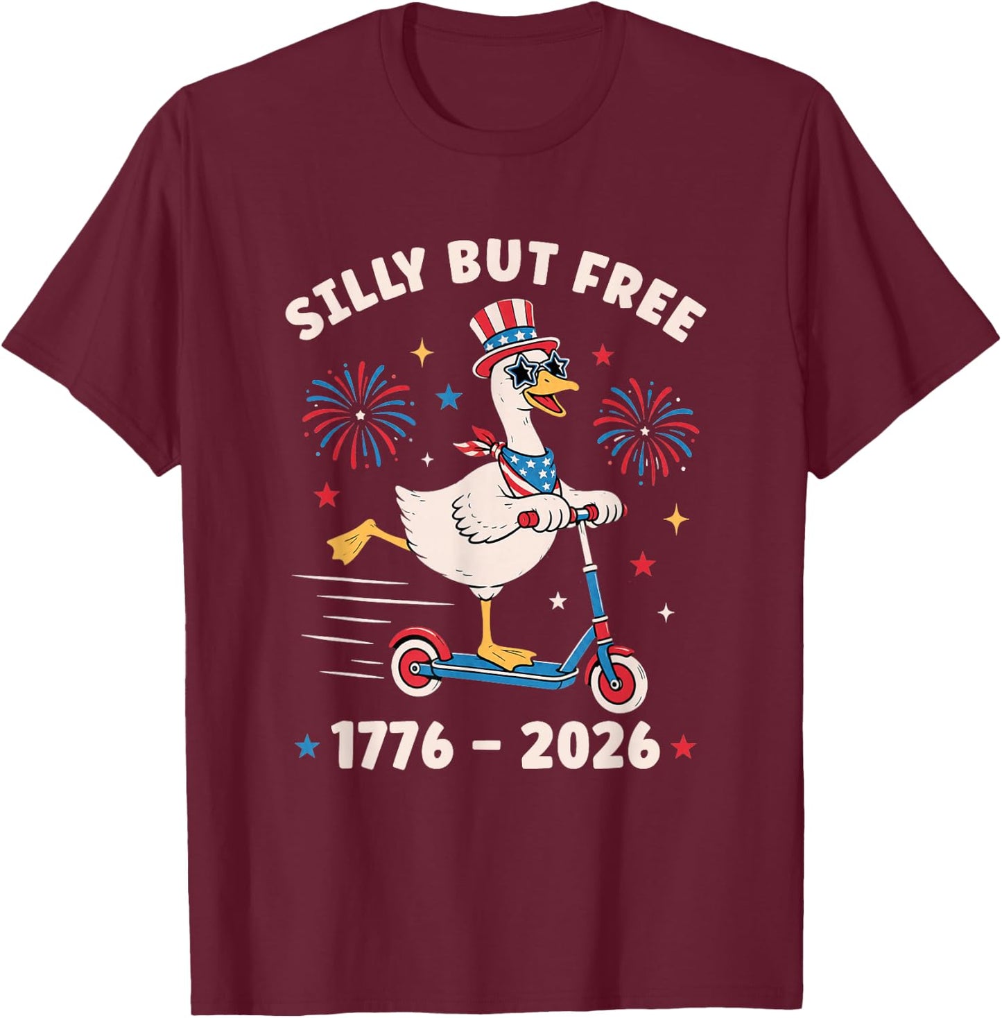 Silly Goose Shirt 4th of July Funny Fourth of July Men Women T-Shirt - T-Shirt | Maroon
