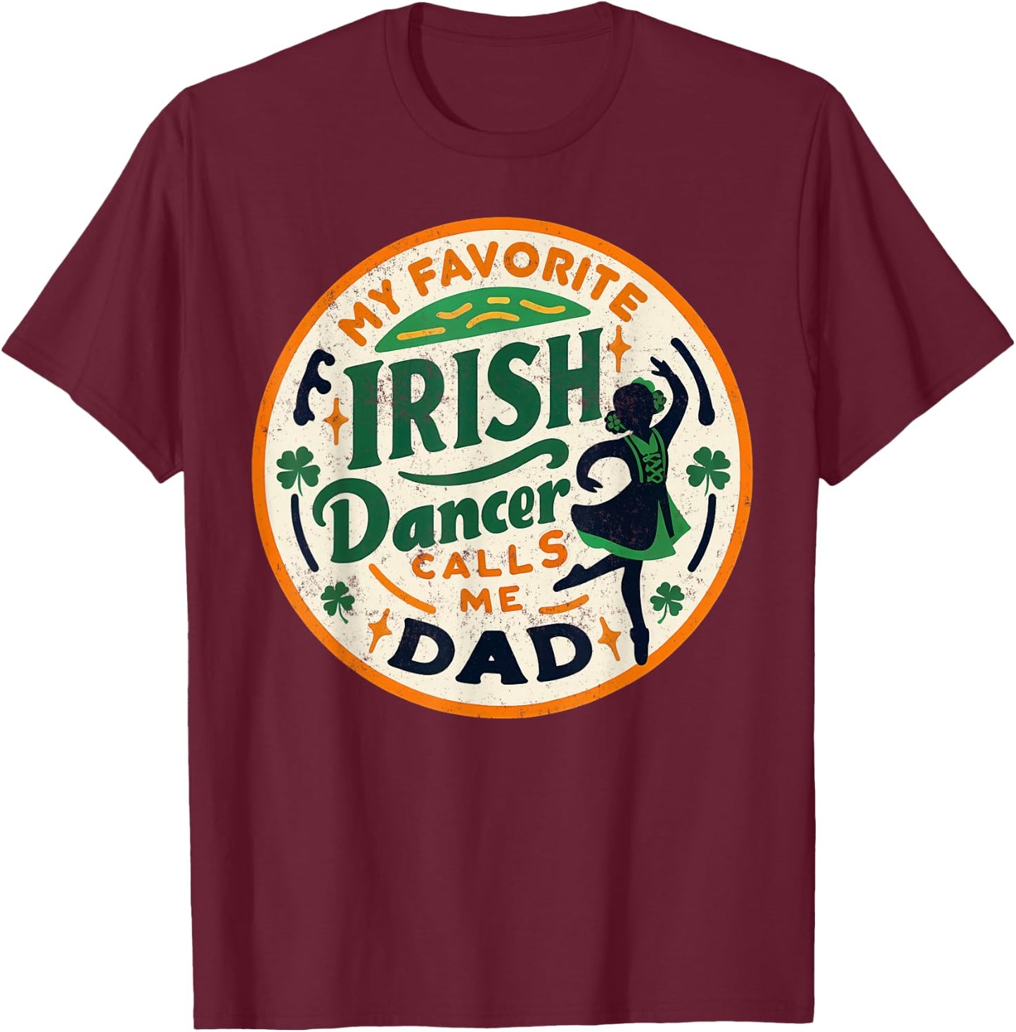 Vintage My Favorite Dancer Calls Me dad T-Shirt - T-Shirt | Maroon