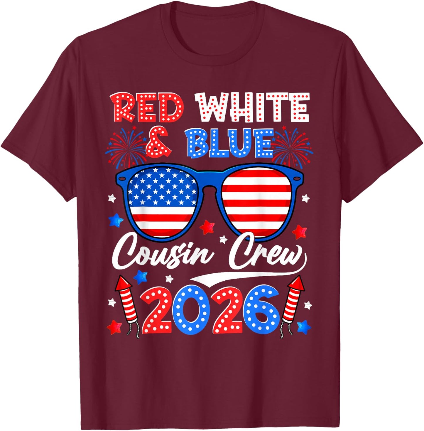 Red White and Blue Cousin Crew 2026 Matching Family 4th July T-Shirt - T-Shirt | Maroon