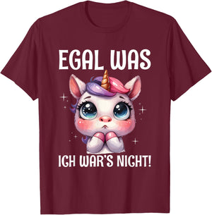 with German Text "Egal Was Ich War's Nicht Süßes Einhorn Inschuldig ", black T-Shirt - T-Shirt | Maroon