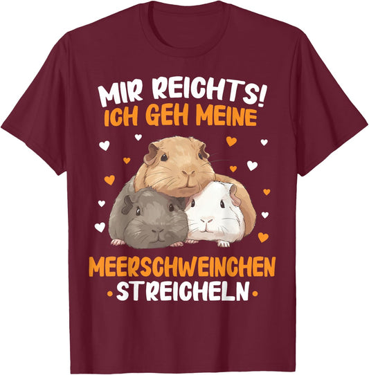 Guinea Pigs Mir reichts Guinea Pigs Stroke , black T-Shirt - T-Shirt | Maroon