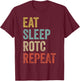 Eat Sleep ROTC Repeat US ROTC T-Shirt - T-Shirt | Maroon