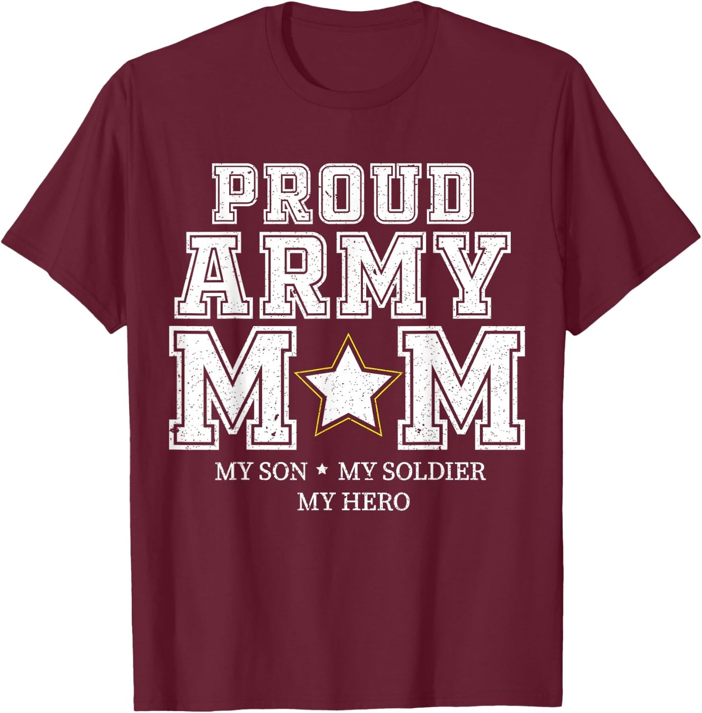 Proud Army Mom My Son, My Soldier, My Hero Veteran T T-Shirt - T-Shirt | Maroon