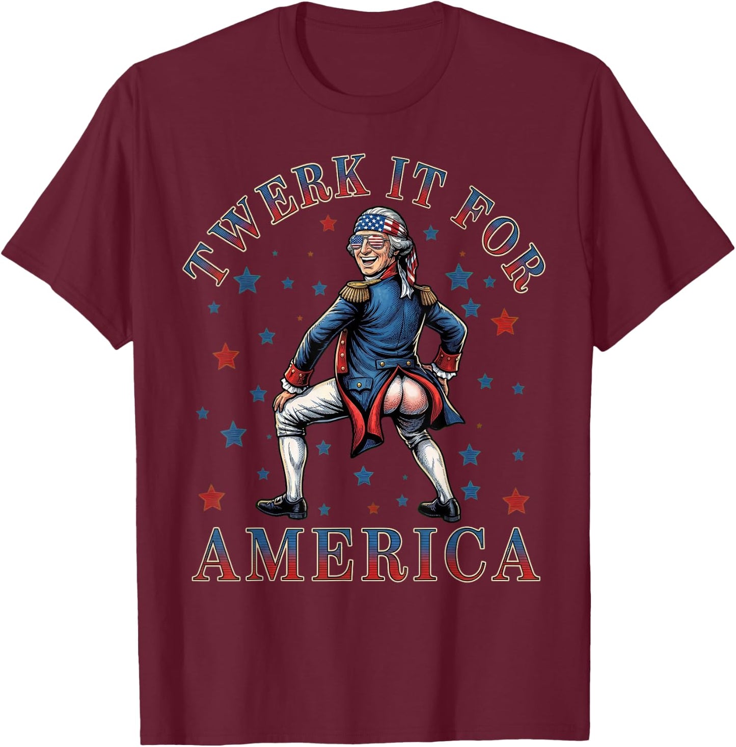 Twerk It for America Funny Patriotic Adult Humor 4th of July T-Shirt - T-Shirt | Maroon
